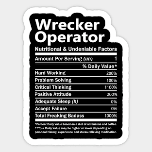 Wrecker Operator T Shirt - Nutritional and Undeniable Factors Gift Item Tee Sticker